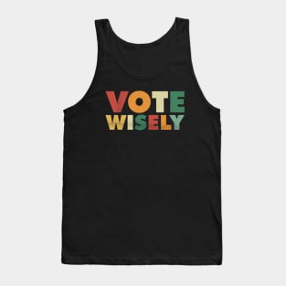 Vote Wisely Grunge Vintage Tank Top